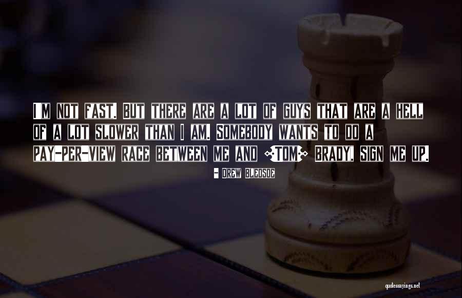 Drew Bledsoe Quotes 713281 Drew Bledsoe Quotes 713281