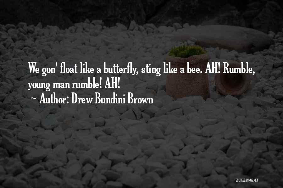 Drew Bundini Brown Quotes 1462726