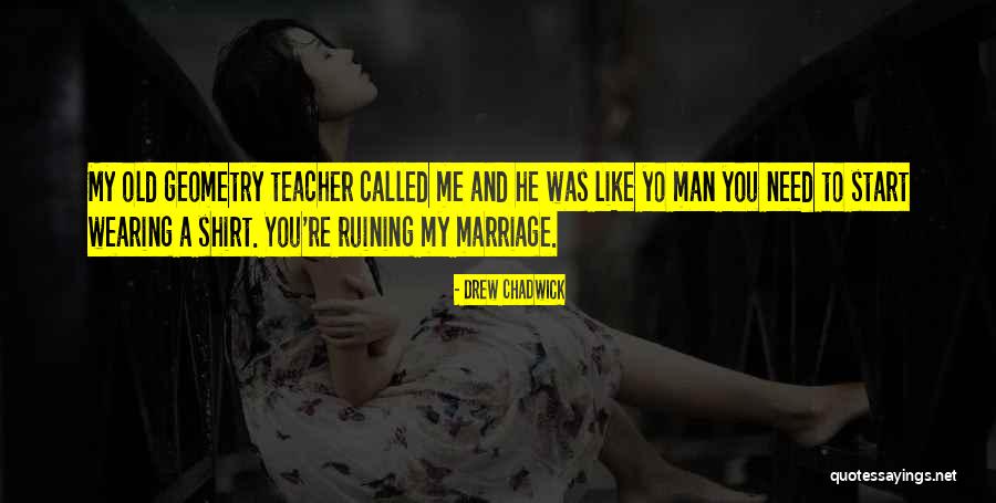 Drew Chadwick Quotes 1237882 Drew Chadwick Quotes 1237882
