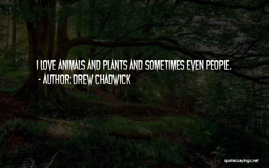 Drew Chadwick Quotes 521001