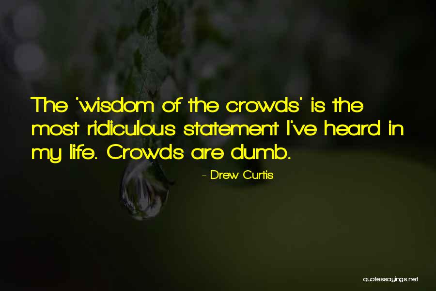 Drew Curtis Quotes 411153