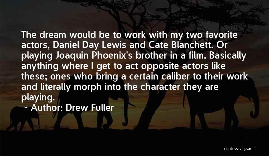 Drew Fuller Quotes 1674596