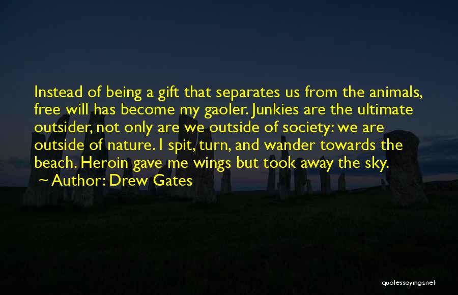 Drew Gates Quotes 599068