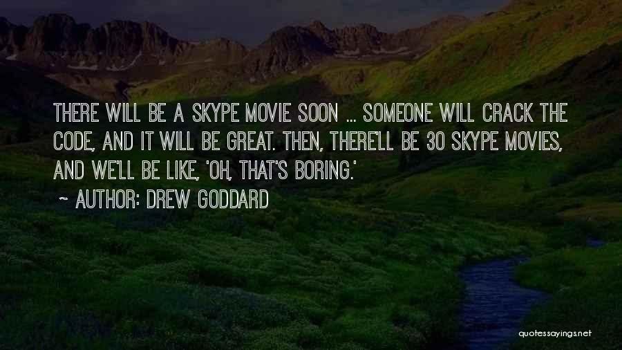 Drew Goddard Quotes 1618626