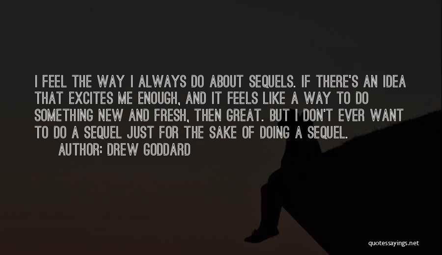 Drew Goddard Quotes 250386