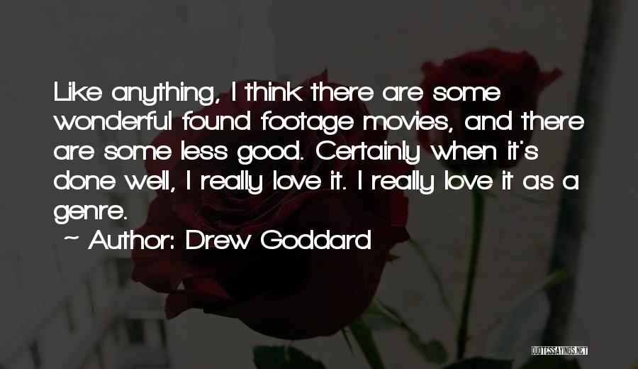 Drew Goddard Quotes 569070