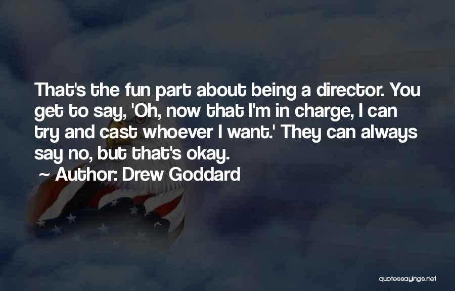 Drew Goddard Quotes 872570