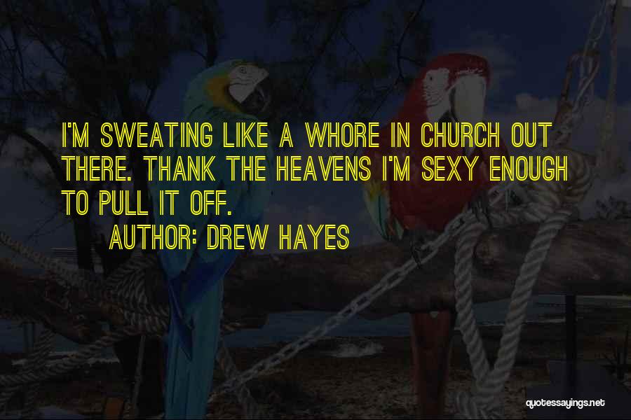 Drew Hayes Quotes 1052698
