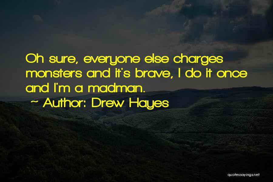 Drew Hayes Quotes 890136