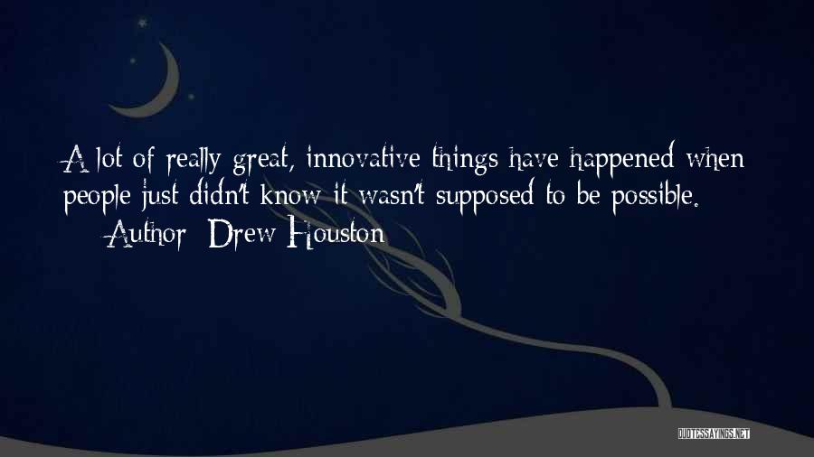 Drew Houston Quotes 1591410