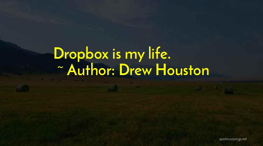 Drew Houston Quotes 800429