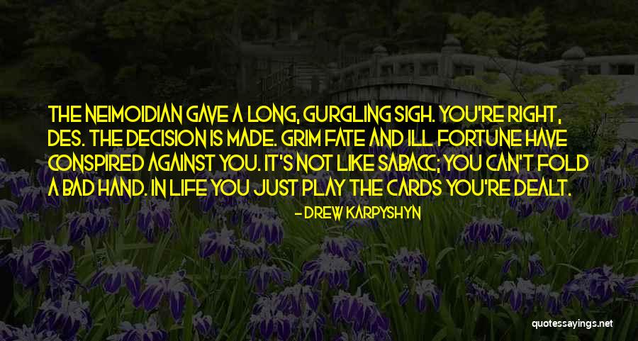 Drew Karpyshyn Quotes 1281238