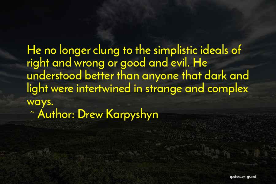 Drew Karpyshyn Quotes 503438