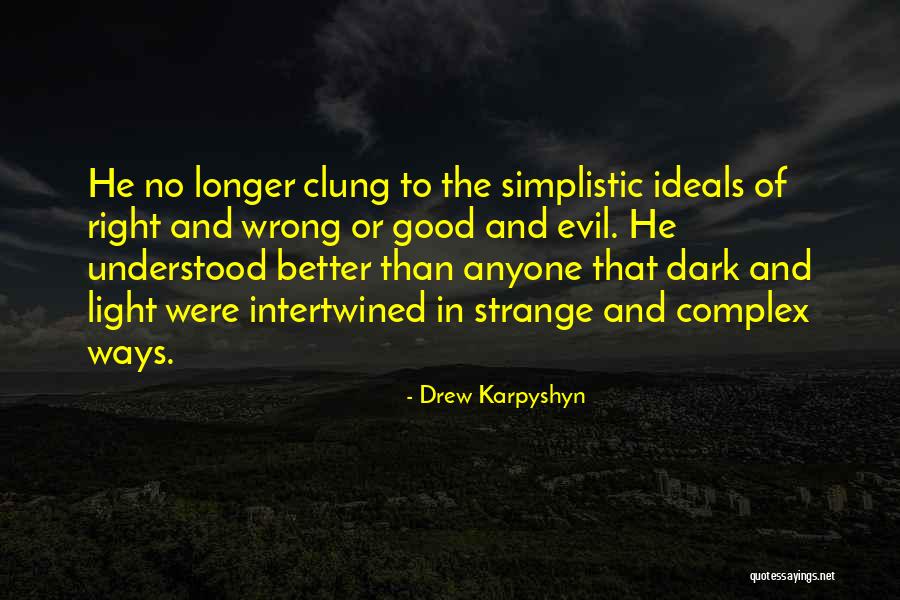 Drew Karpyshyn Quotes 503438