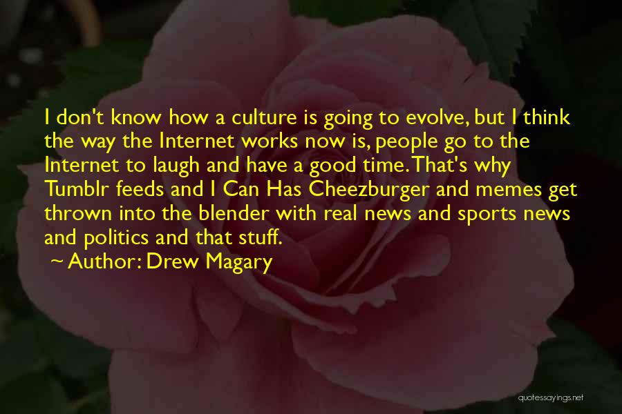 Drew Magary Quotes 1522759