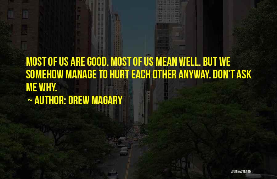 Drew Magary Quotes 558787