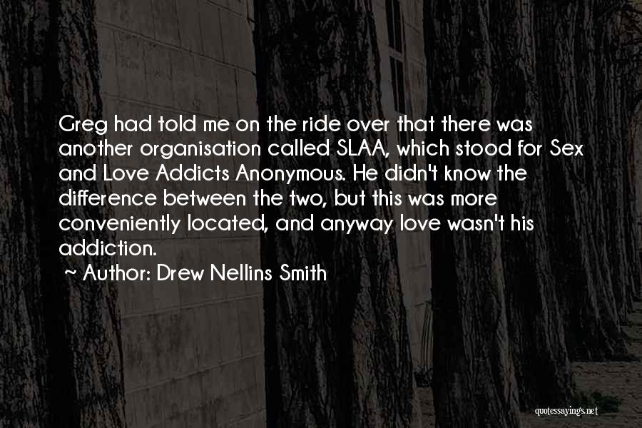 Drew Nellins Smith Quotes 2182589