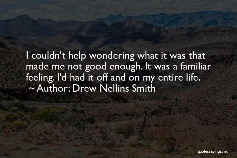 Drew Nellins Smith Quotes 350645
