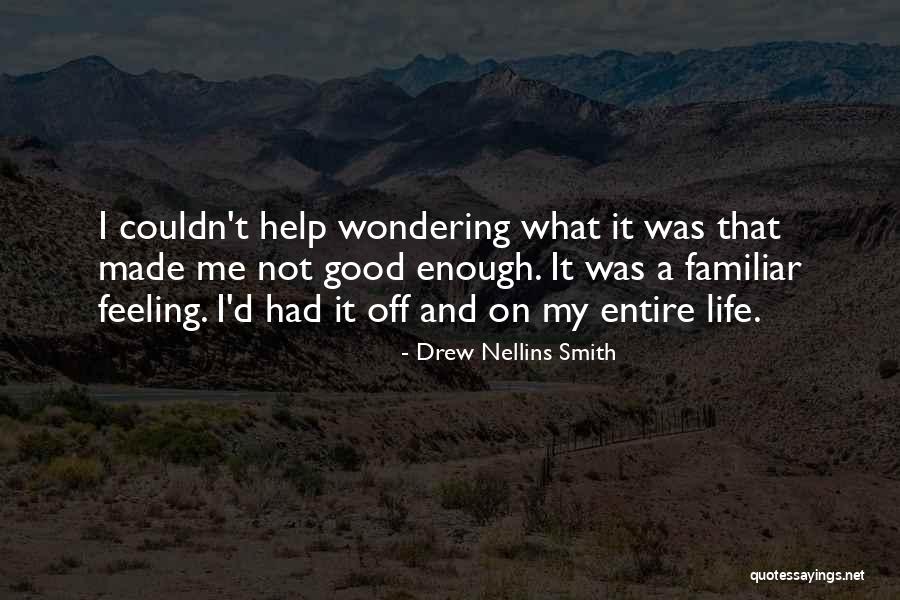 Drew Nellins Smith Quotes 350645