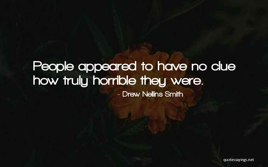 Drew Nellins Smith Quotes 873927 Drew Nellins Smith Quotes 873927
