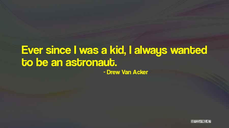 Drew Van Acker Quotes 486001 Drew Van Acker Quotes 486001