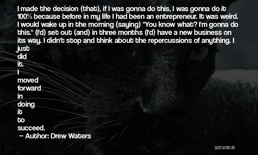 Drew Waters Quotes 1114215
