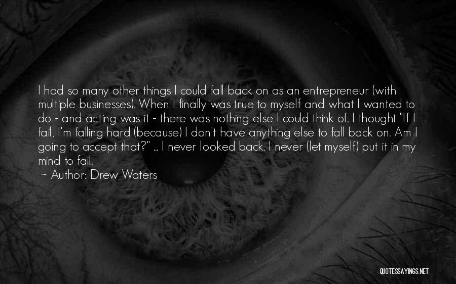 Drew Waters Quotes 1223703