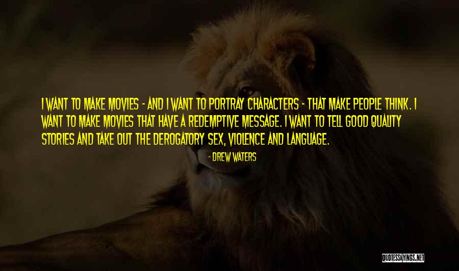 Drew Waters Quotes 1665872 Drew Waters Quotes 1665872