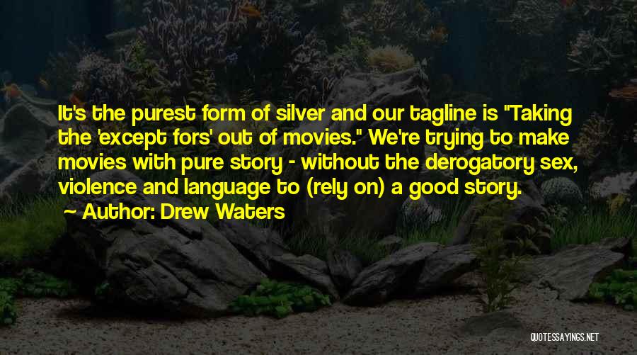 Drew Waters Quotes 1870628