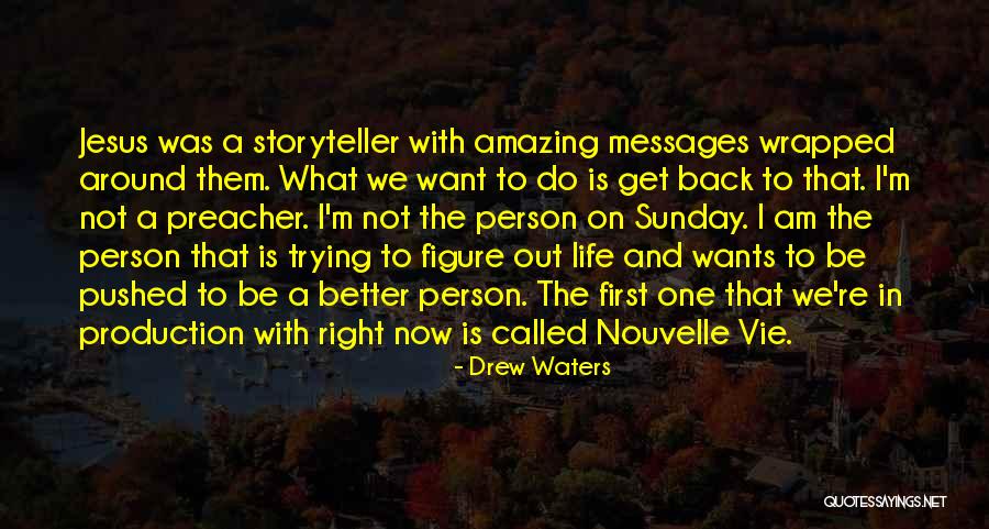 Drew Waters Quotes 714174 Drew Waters Quotes 714174