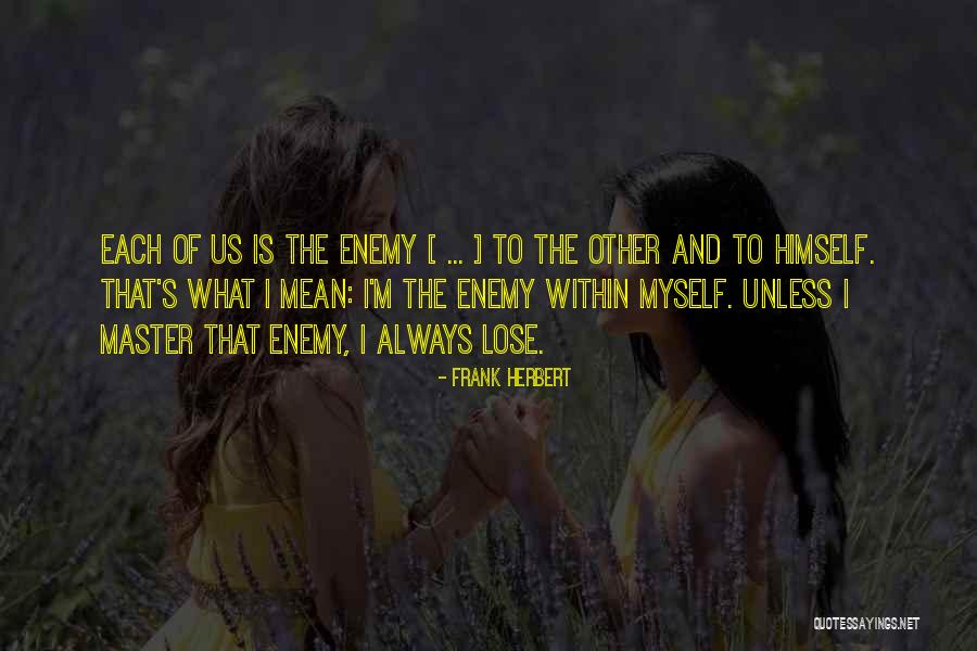Drews Spring Quotes By Frank Herbert Drews Spring Quotes By Frank Herbert
