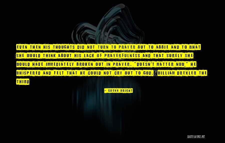 Drexler Quotes By Gwenn Wright Drexler Quotes By Gwenn Wright