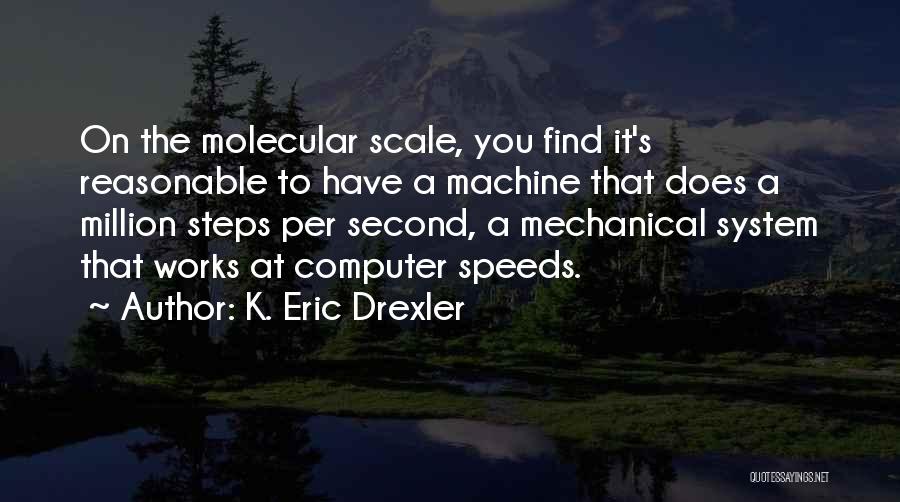 Drexler Quotes By K. Eric Drexler