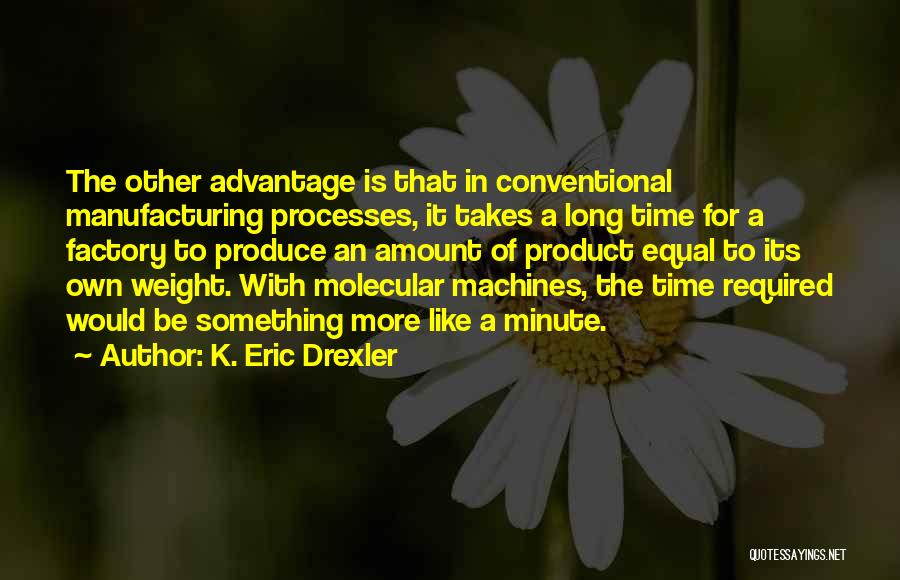 Drexler Quotes By K. Eric Drexler