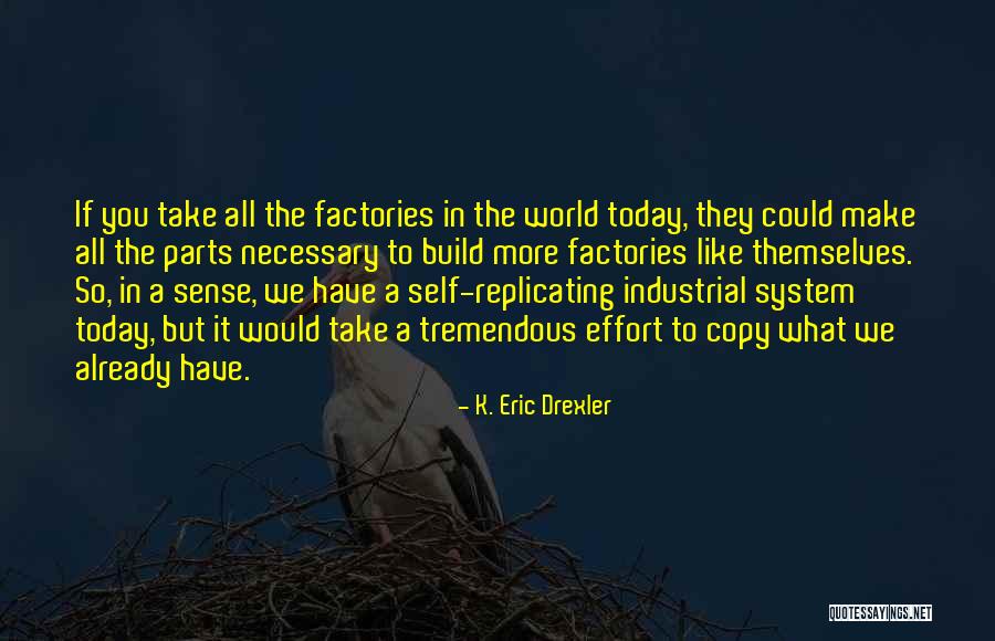 Drexler Quotes By K. Eric Drexler Drexler Quotes By K. Eric Drexler