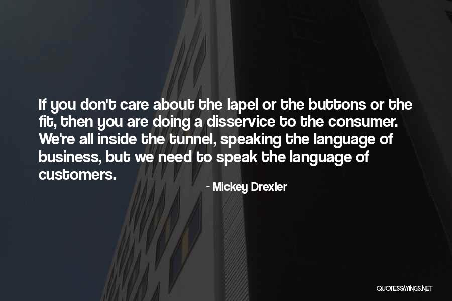 Drexler Quotes By Mickey Drexler