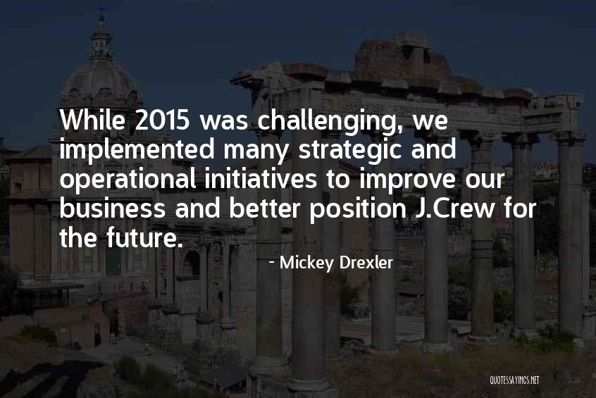 Drexler Quotes By Mickey Drexler