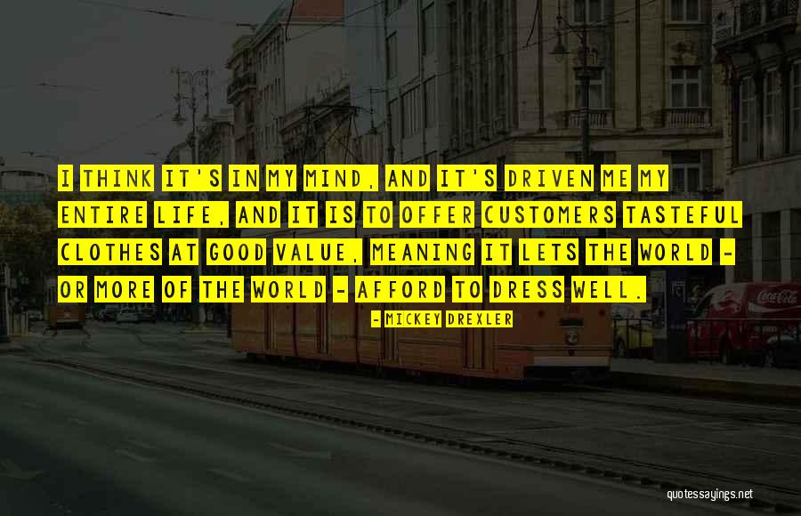 Drexler Quotes By Mickey Drexler Drexler Quotes By Mickey Drexler