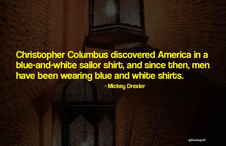 Drexler Quotes By Mickey Drexler Drexler Quotes By Mickey Drexler