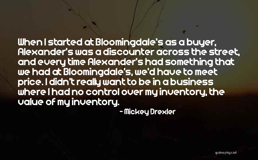 Drexler Quotes By Mickey Drexler