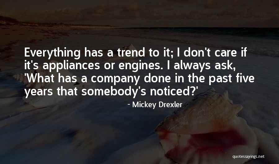 Drexler Quotes By Mickey Drexler Drexler Quotes By Mickey Drexler