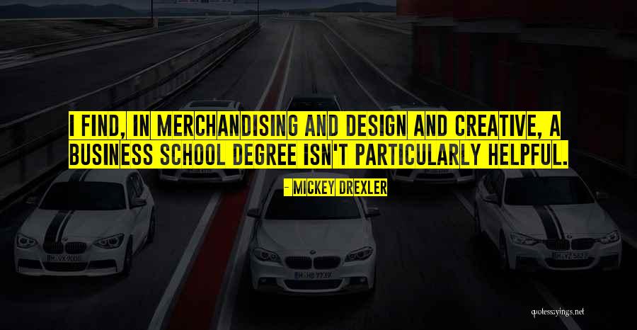 Drexler Quotes By Mickey Drexler Drexler Quotes By Mickey Drexler