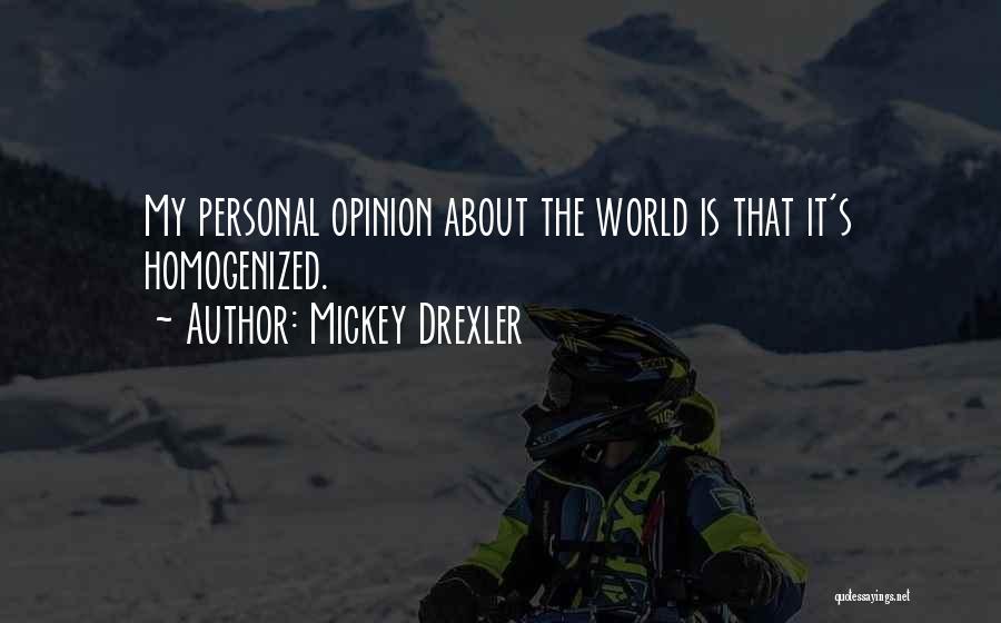 Drexler Quotes By Mickey Drexler