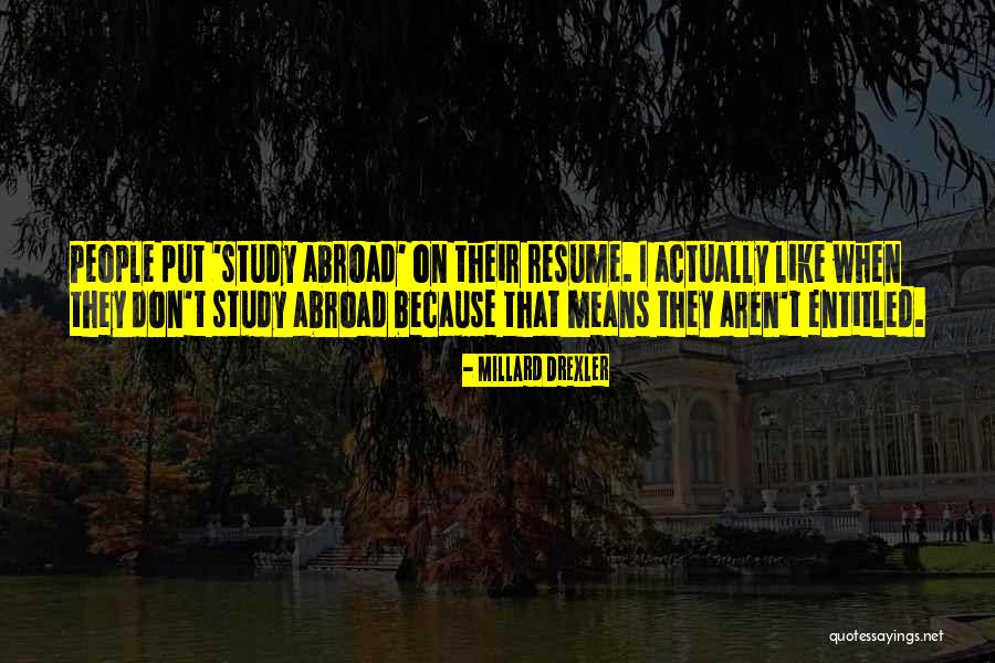 Drexler Quotes By Millard Drexler Drexler Quotes By Millard Drexler
