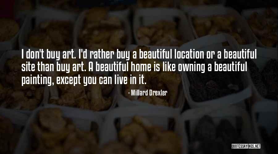 Drexler Quotes By Millard Drexler Drexler Quotes By Millard Drexler