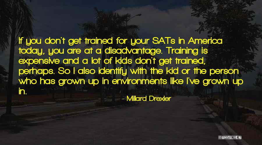 Drexler Quotes By Millard Drexler Drexler Quotes By Millard Drexler