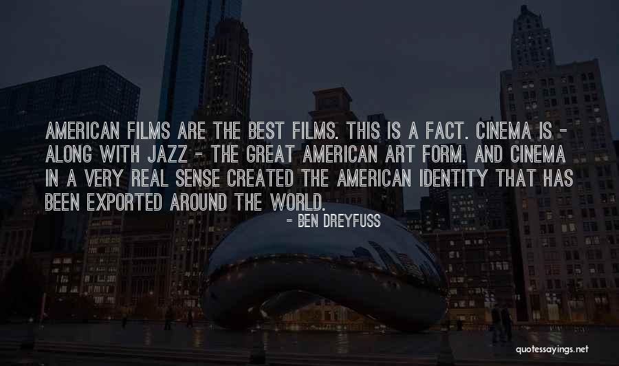 Dreyfuss Quotes By Ben Dreyfuss Dreyfuss Quotes By Ben Dreyfuss