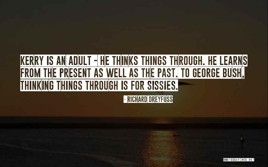 Dreyfuss Quotes By Richard Dreyfuss Dreyfuss Quotes By Richard Dreyfuss