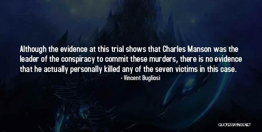 Drgm Drill Quotes By Vincent Bugliosi Drgm Drill Quotes By Vincent Bugliosi