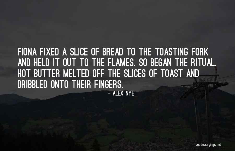 Dribbled My Way Quotes By Alex Nye Dribbled My Way Quotes By Alex Nye